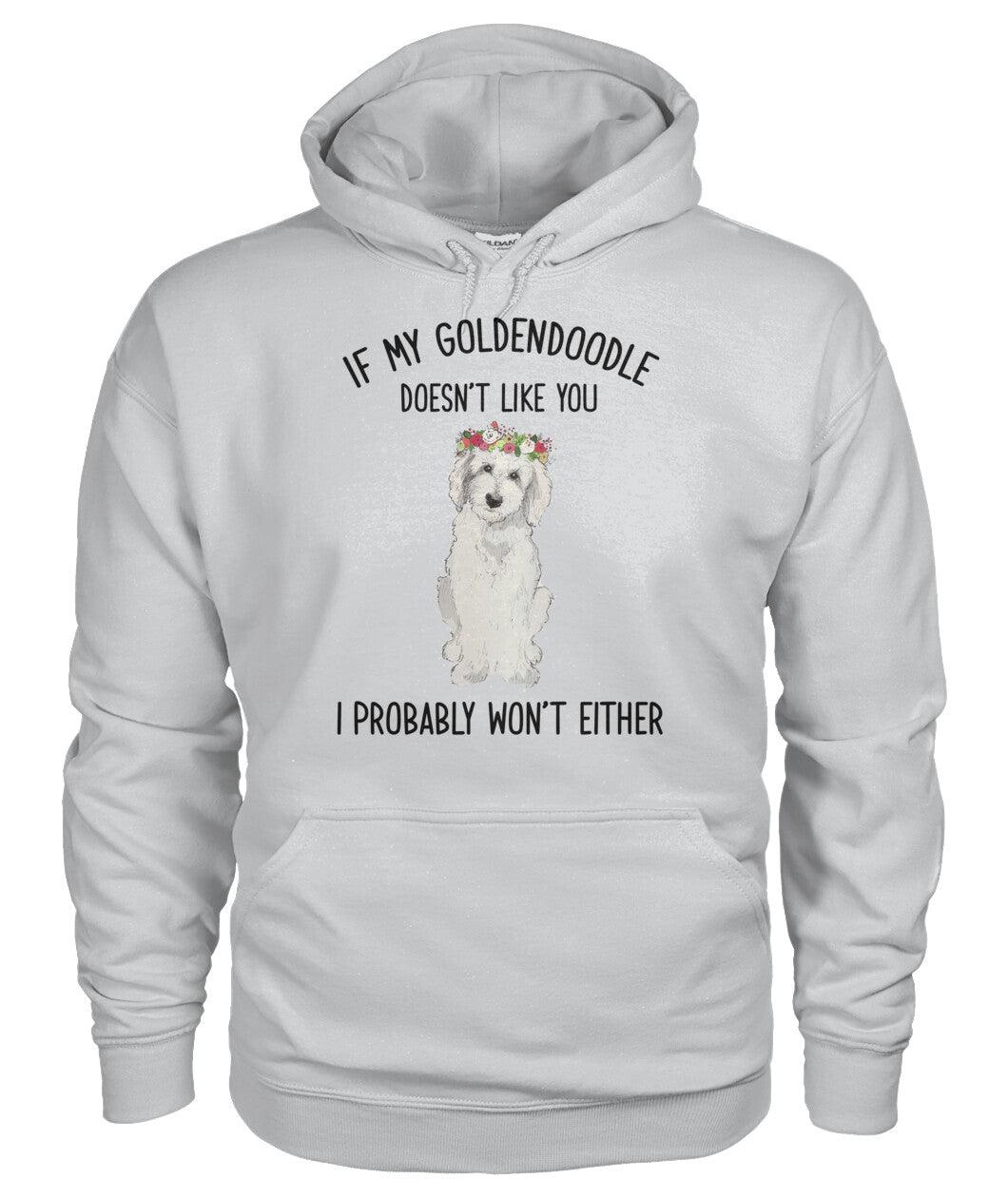 If My Goldendoodle Doesn't You I Probably Wont Either Unisex Hoodie - AMTS00227LA - Amzanimalsgift