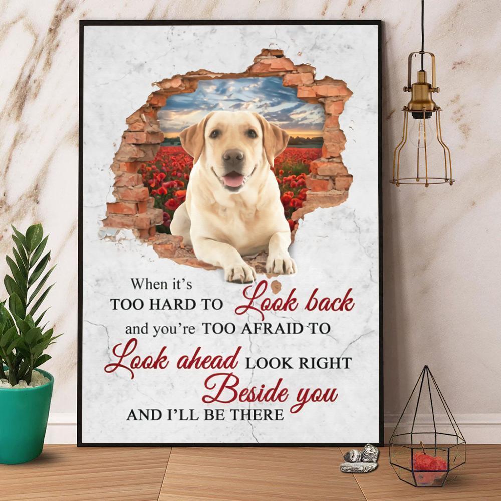 Labrador Retriever Wall When It's Hard To Look Back I'Ll Be There - Matte Canvas, Wall Decor Visual Art - Gift For Husband, Wife, Daughters, Sons, Friends - Amzanimalsgift