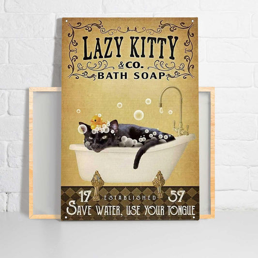 Lazy Kitty Bath Soap Saver Water, Use Your Tongue - Matte Canvas, Wall Decor Visual Art - Perfect Gift For Cat Owner, Breeder Or Cat Who Loves This Breed - Amzanimalsgift