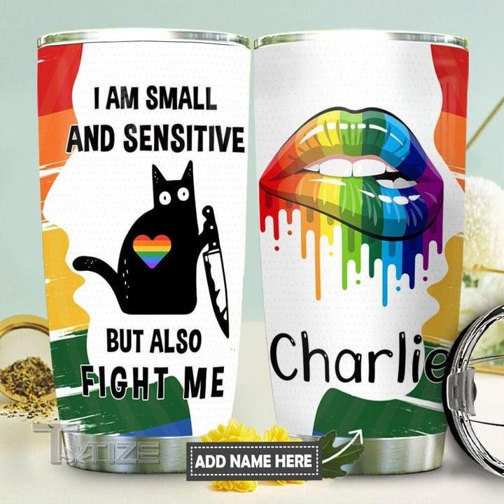 LGBT Custom Name Tumbler - Black Cat, I Am Small And Sensitive But Also Fight Me LGBT Personalized Tumbler, Gift For LGBT, Black Cat Lover - Amzanimalsgift