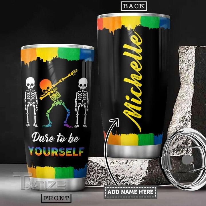 LGBT Custom Name Tumbler, Colorful Skeleton, Dare To Be Yourself Personalized Tumbler, Gift For LGBT, Skeleton Lover - Amzanimalsgift