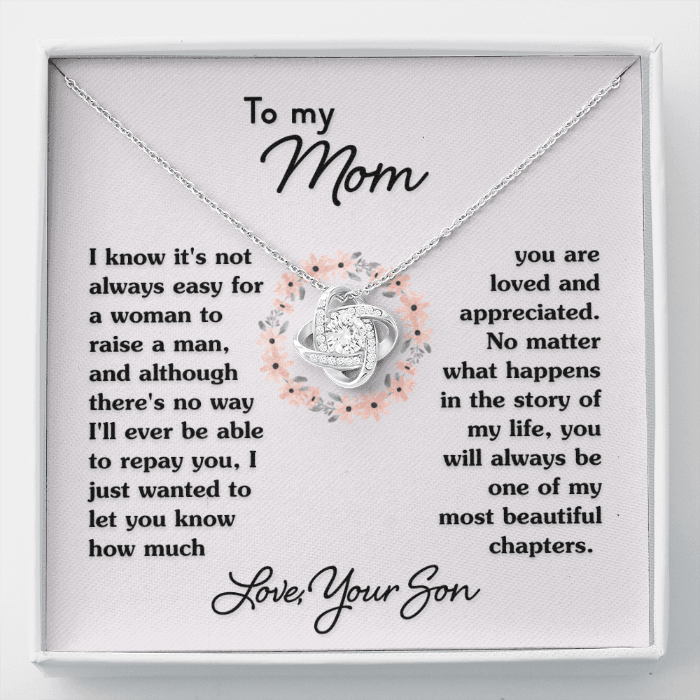 Love Knot Necklace For Mom From Son - I Know It's Not Always Easy For A Woman To Raise A Man - Love Knot Necklace, Best Mother's Day Gifts 2023 - Amzanimalsgift