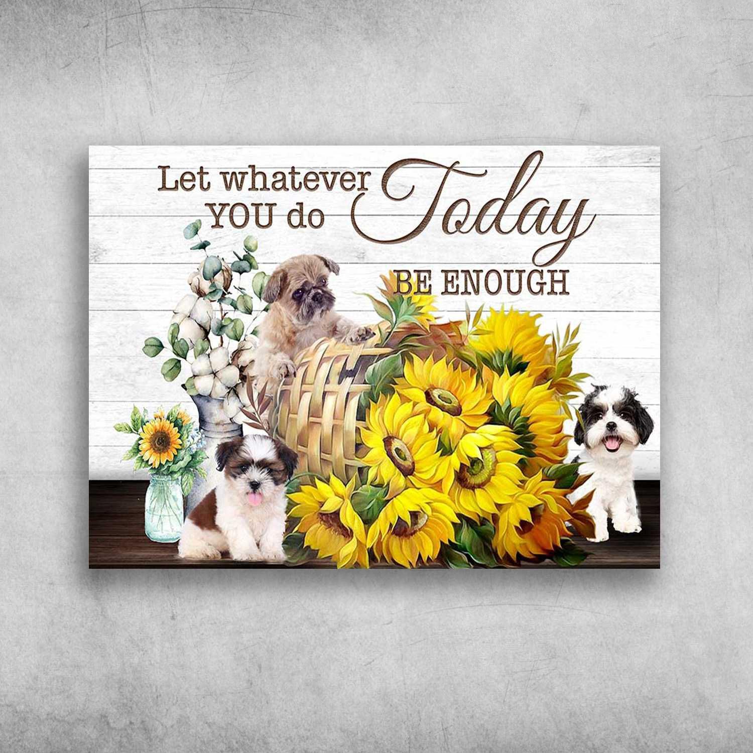 Maltipoo Dog Landscape Canvas - Maltipoo Dog Sunflower Let Whatever You Do Today Be Enough Canvas - Perfect Gift For Maltipoo Dog Lover, Dog Lover - Amzanimalsgift