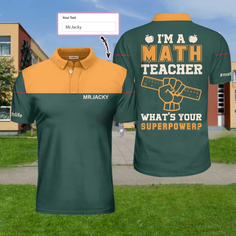 Math Teacher Custom Men Polo Shirt, I Am A Math Teacher What's Your Superpower Custom Polo Shirt, Personalized Gift For Teachers - Amzanimalsgift