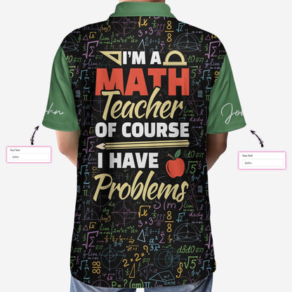 Math Teacher Custom Polo Shirt, I Am A Math Teacher Custom Polo Shirt - Personalized Gift For Teachers - Amzanimalsgift