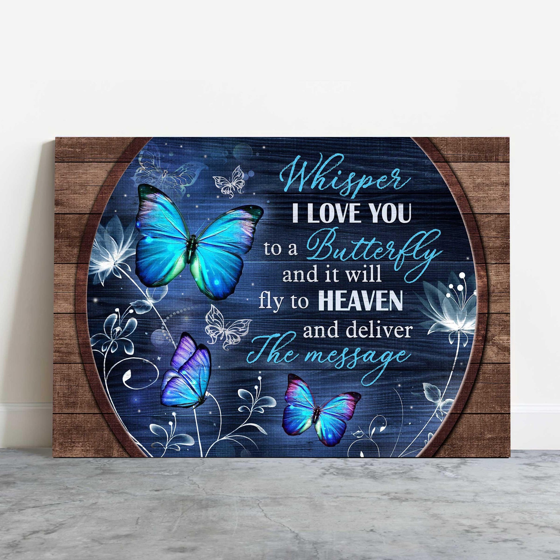 Memorial Landscape Canvas- Blue butterfly, Abstract flowers, Memorial gift- Gift for members family- Whisper I love you to a butterfly - Heaven Landscape Canvas Prints, Home Decor Wall Art - Amzanimalsgift