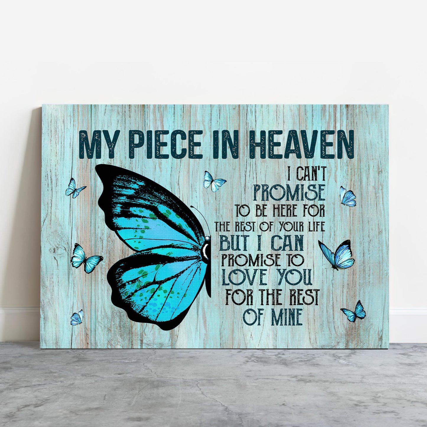 Memorial Premium Wrapped Landscape Canvas - Blue Butterfly, I Can't Promise To Be Here For The Rest Of Your Life - Heaven Gift For Members Family - Amzanimalsgift