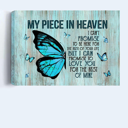 Memorial Premium Wrapped Landscape Canvas - Blue Butterfly, I Can't Promise To Be Here For The Rest Of Your Life - Heaven Gift For Members Family - Amzanimalsgift