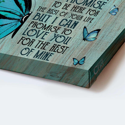 Memorial Premium Wrapped Landscape Canvas - Blue Butterfly, I Can't Promise To Be Here For The Rest Of Your Life - Heaven Gift For Members Family - Amzanimalsgift