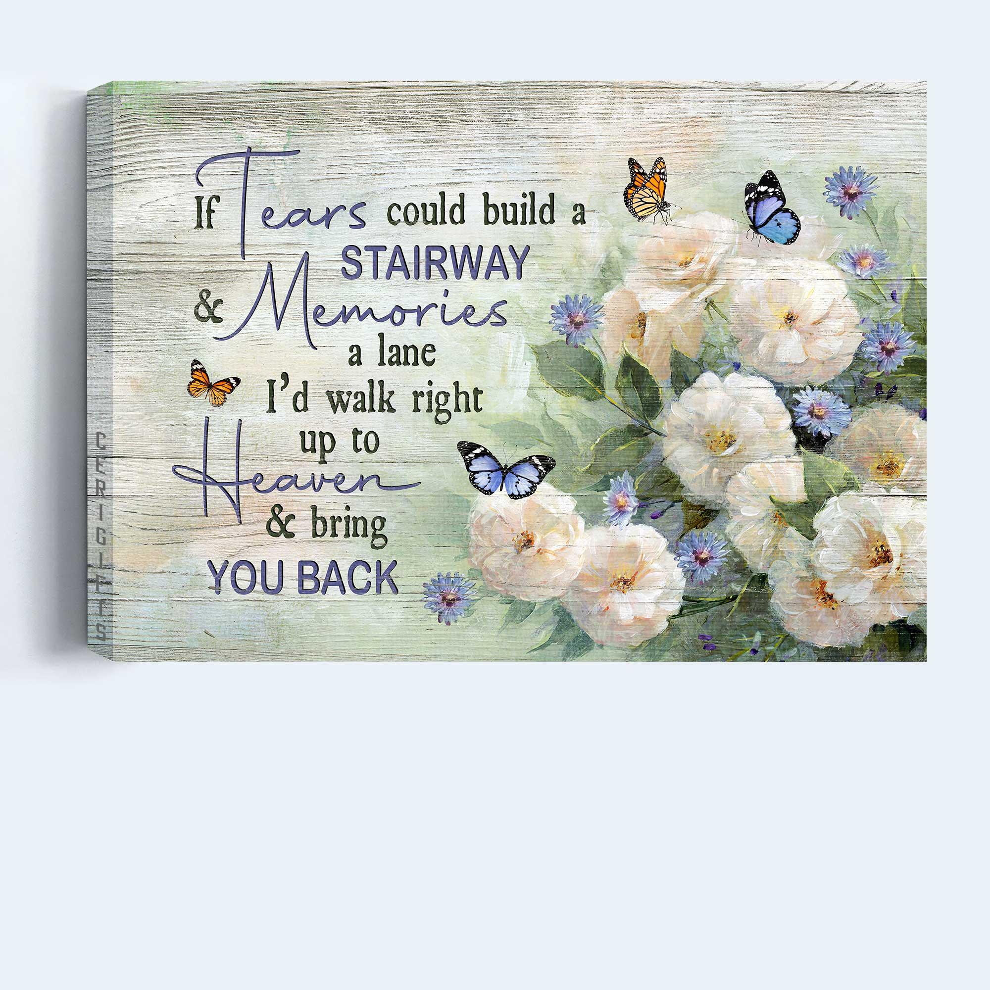 Memorial Premium Wrapped Landscape Canvas - Blue Daisy, White Camellia, Beautiful Butterfly, If Tears Could Build A Stairway - Gift For Members Family - Amzanimalsgift