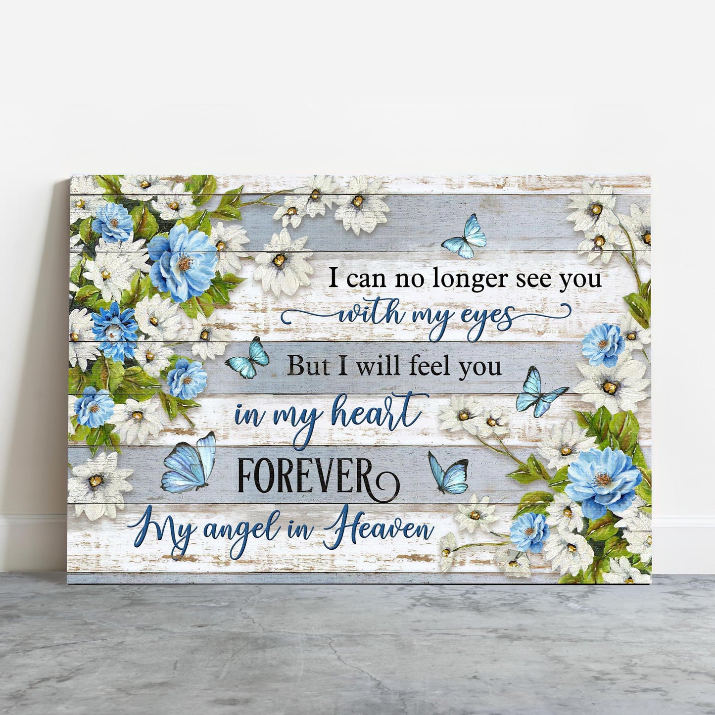 Memorial Premium Wrapped Landscape Canvas - Flower painting, Blue butterfly, I will feel you in my heart forever - Heaven Gifts for members family - Amzanimalsgift