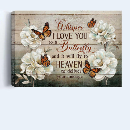 Memorial Premium Wrapped Landscape Canvas - Pretty Camellia, Monarch Butterfly, Whisper I Love You To A Butterfly - Heaven Gift For Members Family - Amzanimalsgift