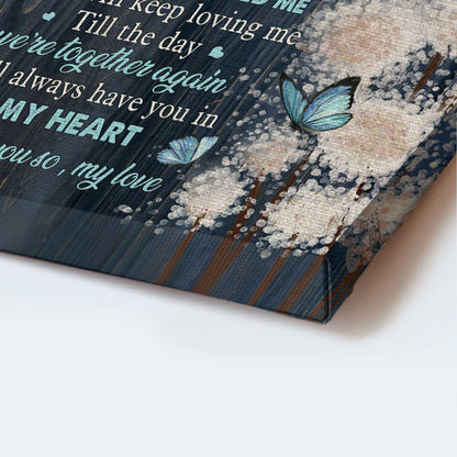 Memorial Premium Wrapped Portrait Canvas - Blue Butterfly, Dandelion, I'll Always Have You In My Heart - Heaven Gift For Members Family - Amzanimalsgift