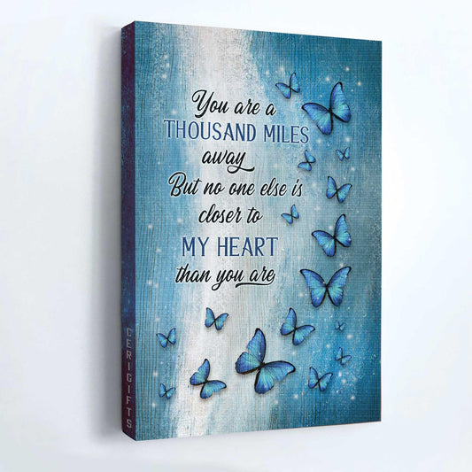 Memorial Premium Wrapped Portrait Canvas - Blue Butterfly, You Are Thousand Miles Away - Heaven Gift For Members Family - Amzanimalsgift