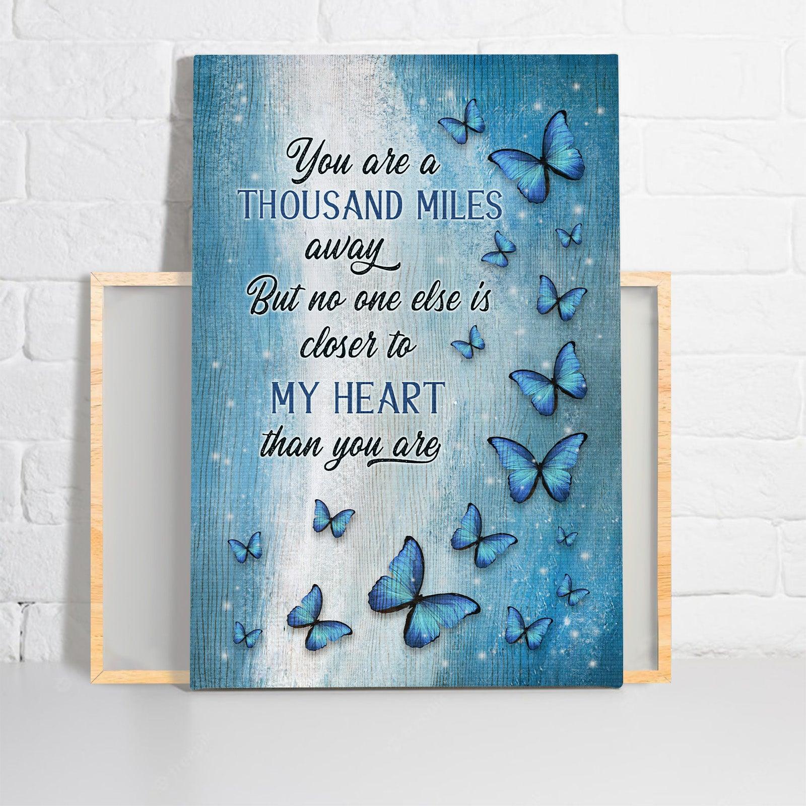 Memorial Premium Wrapped Portrait Canvas - Blue Butterfly, You Are Thousand Miles Away - Heaven Gift For Members Family - Amzanimalsgift