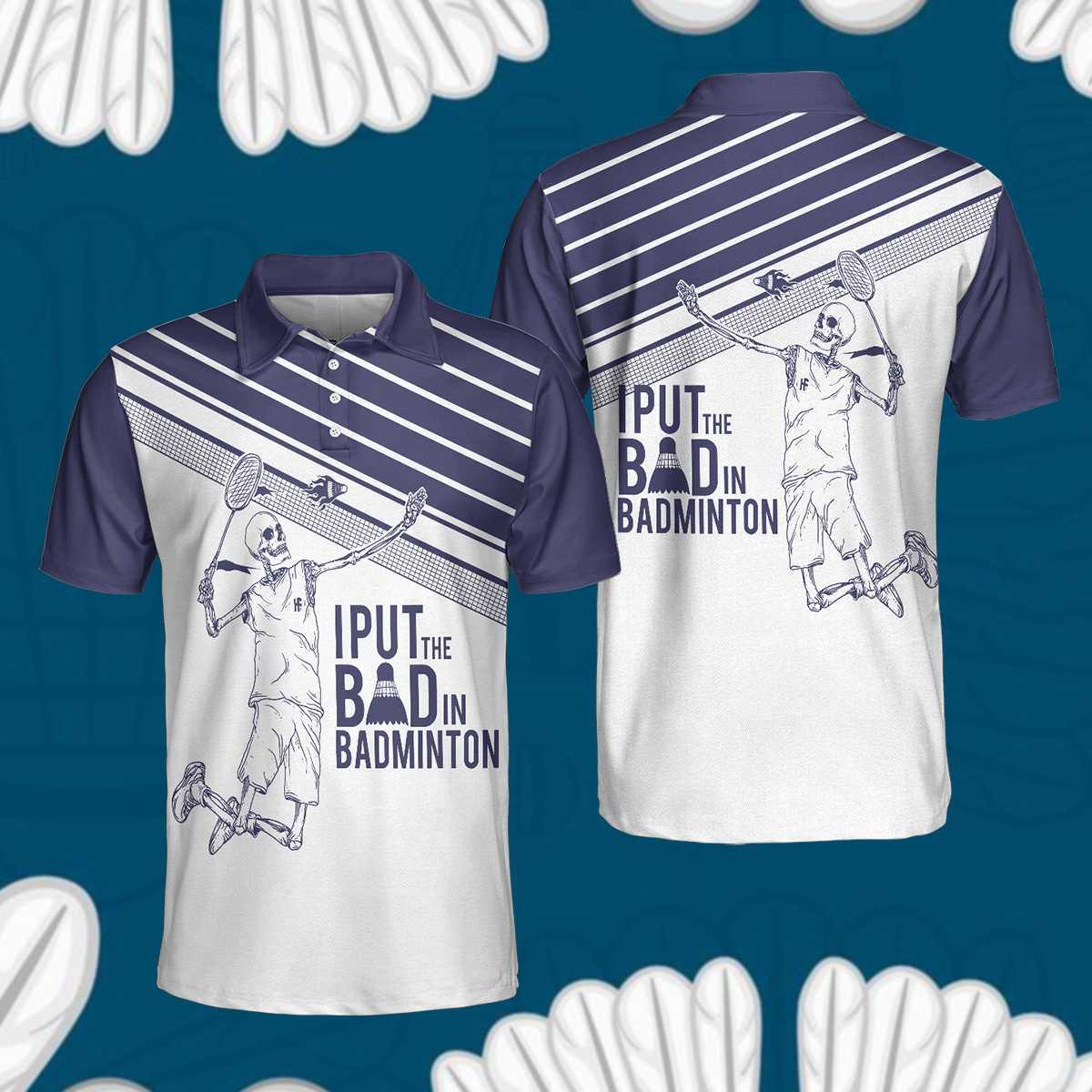 Men Badminton Polo Shirt - Skeleton Badminton Player, I Put The Bad In Badminton Skull, Best Badminton Shirt For Men, Gift For Badminton Lovers - Amzanimalsgift