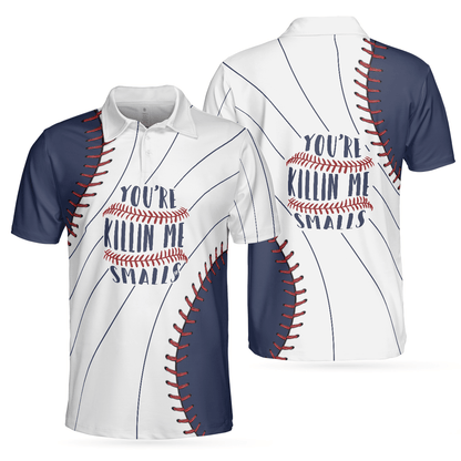 Men Baseball Polo Shirt - You're Killin Me Smalls Baseball Polo Shirt, Baseball Ball All Over Print Polo Shirt - Perfect Gift For Men, Baseball Lover - Amzanimalsgift