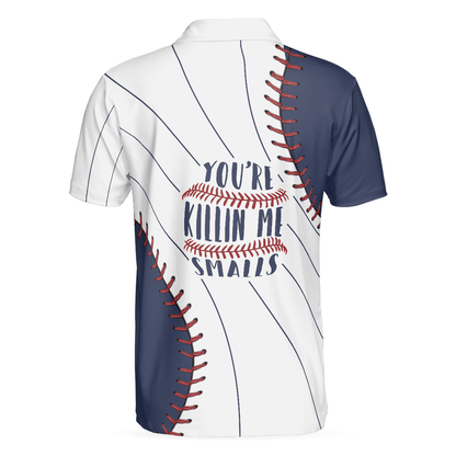 Men Baseball Polo Shirt - You're Killin Me Smalls Baseball Polo Shirt, Baseball Ball All Over Print Polo Shirt - Perfect Gift For Men, Baseball Lover - Amzanimalsgift