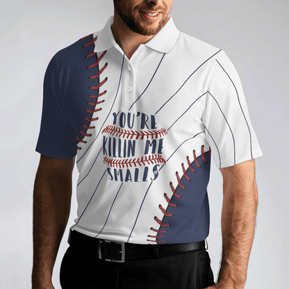 Men Baseball Polo Shirt - You're Killin Me Smalls Baseball Polo Shirt, Baseball Ball All Over Print Polo Shirt - Perfect Gift For Men, Baseball Lover - Amzanimalsgift