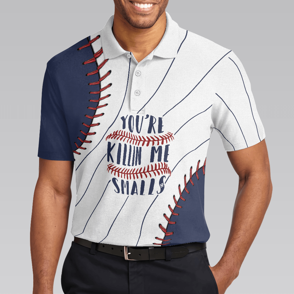 Men Baseball Polo Shirt - You're Killin Me Smalls Baseball Polo Shirt, Baseball Ball All Over Print Polo Shirt - Perfect Gift For Men, Baseball Lover - Amzanimalsgift