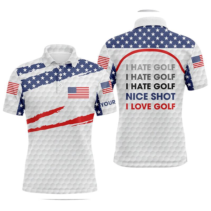 Men Golf Polo Shirt - American Flag Patriot Custom Name Apparel - I Hate Golf Nice Shot I Love Golf Men Polo Shirt - Perfect Polo Shirt For Men, Golfers - Amzanimalsgift