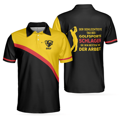 Men Golf Polo Shirt - Der Schlechteste Tag Des Golfsports Schlagen Sie Den Besten Tag Der Arbeit Polo Shirt, German Golf Shirt For Men - Amzanimalsgift