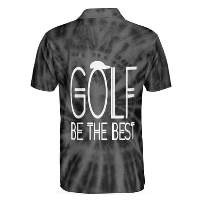 Men Golf Polo Shirt - Golf Be The Best, Black Tie Dye Men Polo Shirt - Perfect Polo Shirt For Men, Golfers - Amzanimalsgift