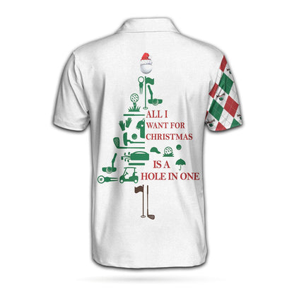 Men Golf Polo Shirt - Golf Custom Men Polo Shirt All I Want For Christmas Is A Hole In One Men Polo Shirt - Perfect Gift For Men, Golfers - Amzanimalsgift