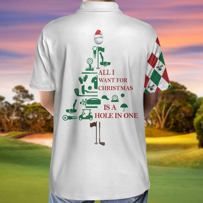 Men Golf Polo Shirt - Golf Custom Men Polo Shirt All I Want For Christmas Is A Hole In One Men Polo Shirt - Perfect Gift For Men, Golfers - Amzanimalsgift