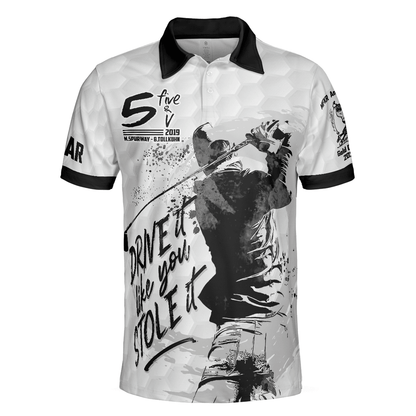 Men Golf Polo Shirt - Golf Men Polo Shirt, 5 Five & V Drive It Like You Stole It Men Golf Polo Shirt - Perfect Polo Shirt For Men, Golfers - Amzanimalsgift