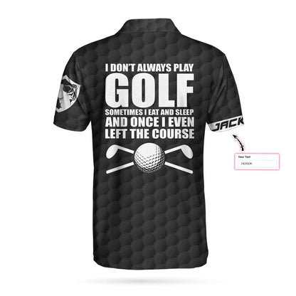 Men Golf Polo Shirt - I Don't Always Play Golf Custom Polo Shirt, Personalized Golf American Flag Polo Shirt, Cool Golf Shirt For Men, Golf Lover - Amzanimalsgift