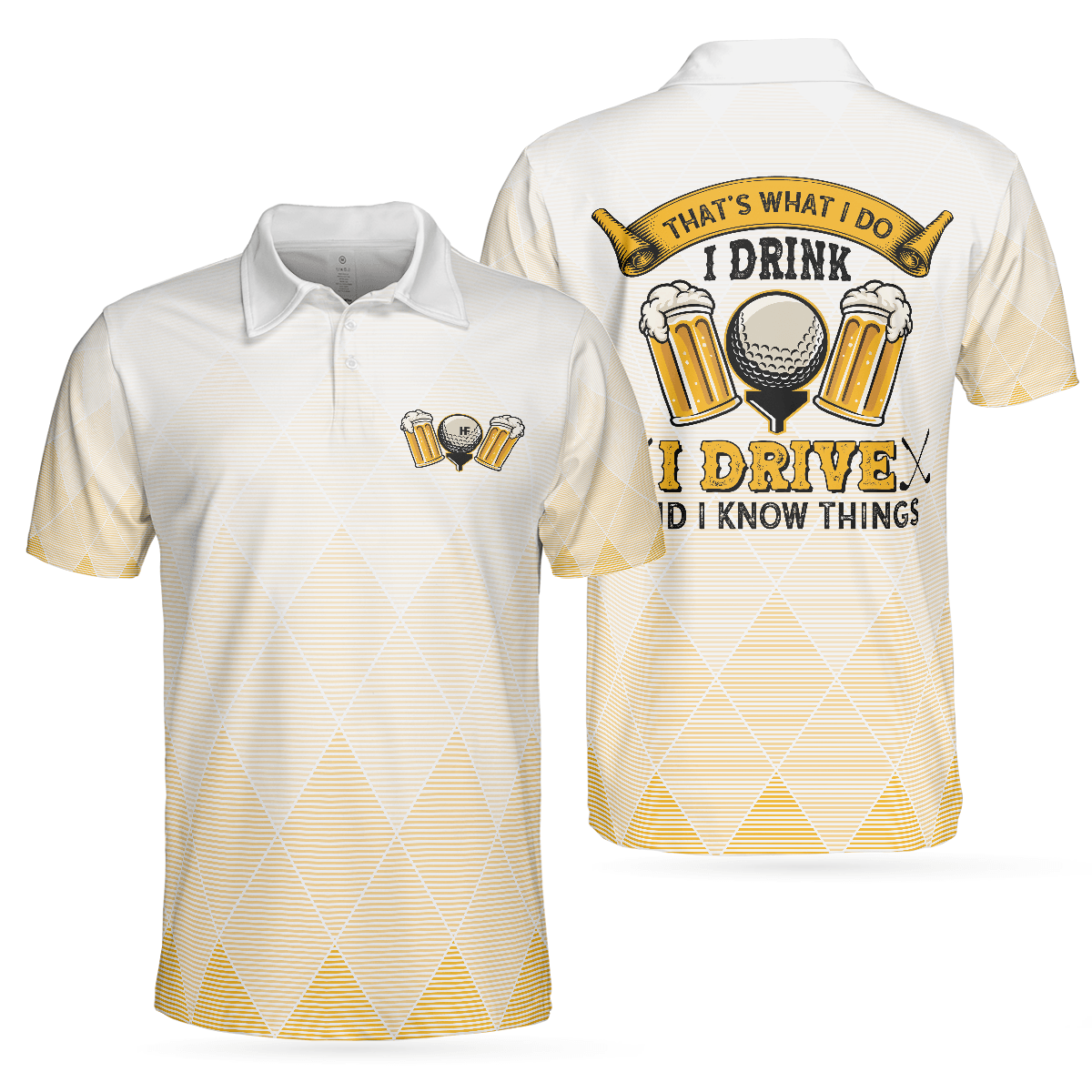 Men Golf Polo Shirt - I Drink I Drive And I Know Things Argyle Pattern Golf Polo Shirt, Golf Shirt For Beer Lovers, Best Gift For Men - Amzanimalsgift