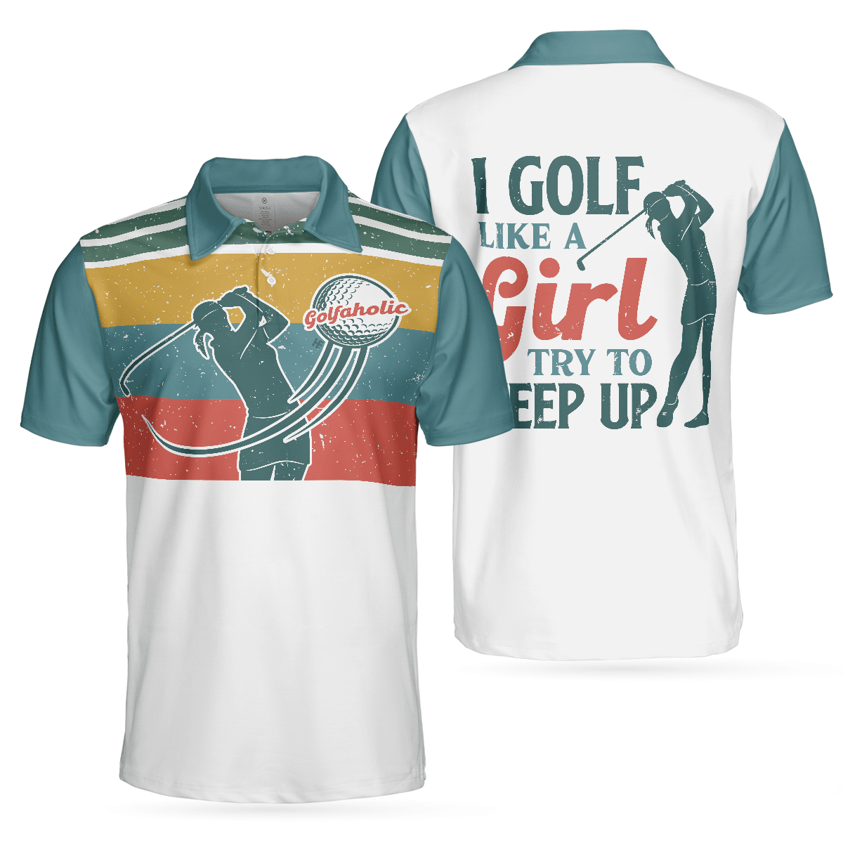 Men Golf Polo Shirt - I Golf Like A Girl Try To Keep Up Polo Shirt, Polo Shirts For Men And Women, Best Gift For Golfer - Amzanimalsgift