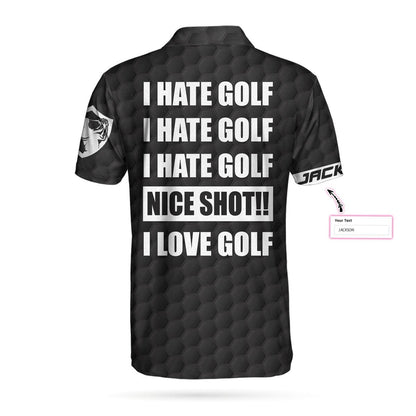 Men Golf Polo Shirt - I Hate Golf Nice Shot I Love Golf Custom Polo Shirt, Personalized Golf Pattern Polo Shirt, Best Golf Shirt For Men, Golf Lover - Amzanimalsgift