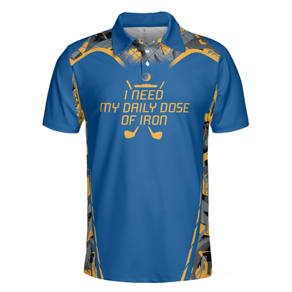 Men Golf Polo Shirt - I Need My Daily Dose Of Iro Polo Shirt, Camouflage Sport Polo Shirt, Best Golf Shirt For Men, Golfers - Amzanimalsgift