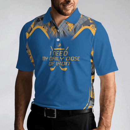 Men Golf Polo Shirt - I Need My Daily Dose Of Iro Polo Shirt, Camouflage Sport Polo Shirt, Best Golf Shirt For Men, Golfers - Amzanimalsgift