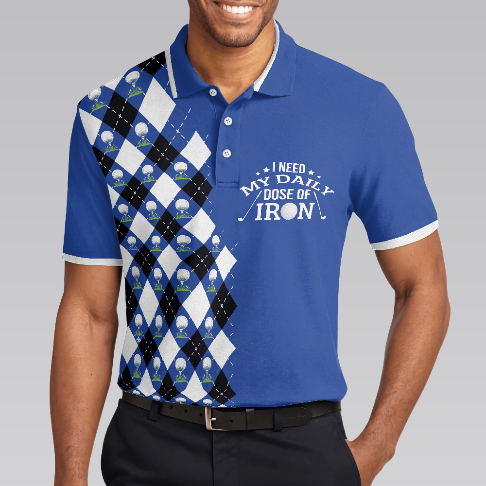 Men Golf Polo Shirt - I Need My Daily Dose Of Iron Polo Shirt, Argyle Pattern Polo Shirt, Best Golf Shirt For Men, Golfers - Amzanimalsgift