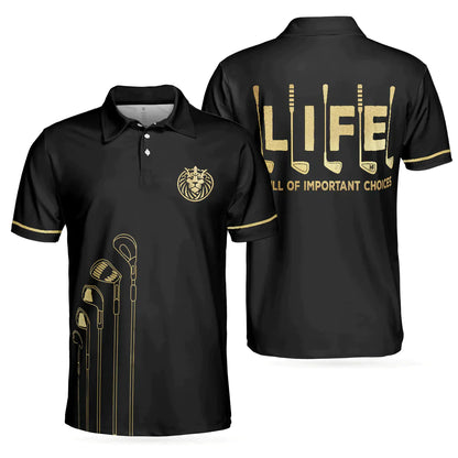 Men Golf Polo Shirt - Life Is Full Of Important Choices, Simple Golfing Men Golf Polo Shirt - Perfect Polo Shirt For Men, Golfers - Amzanimalsgift