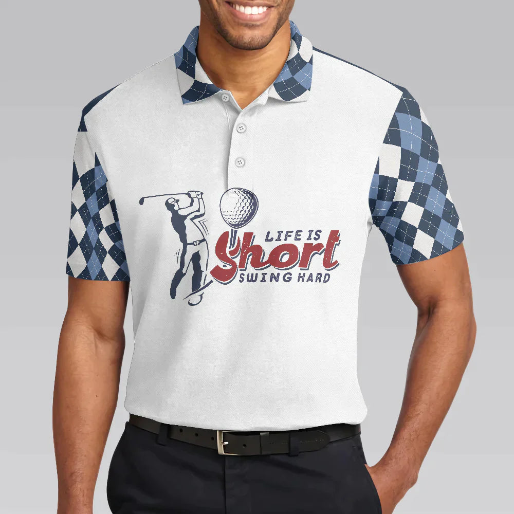 Men Golf Polo Shirt - Life Is Short Swing Hard Polo Shirt, Argyle Pattern Polo Shirt, Best Golf Shirt For Men, Golf Lover - Amzanimalsgift