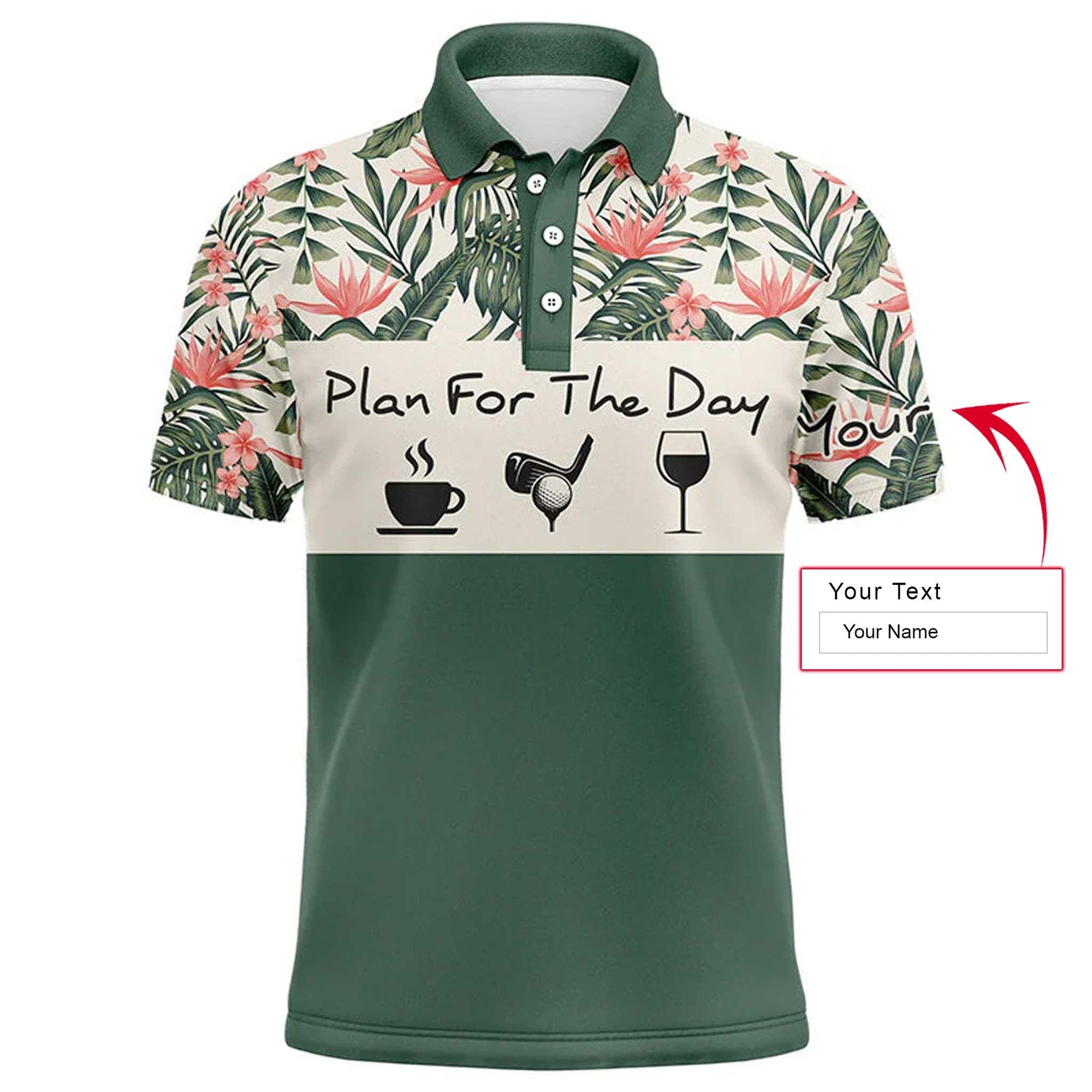 Men Golf Polo Shirt - Personalized Coffee Wine Custom Name Floral Tropical Green Leaves Apparel, Plan For The Day- Personalized Gift For Golf Men - Amzanimalsgift
