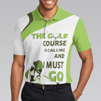 Men Golf Polo Shirt - The Golf Course Is Calling And I Must Go Men Polo Shirt, White And Green Golf Shirt For Men - Perfect Gift For Men, Golf Lover - Amzanimalsgift