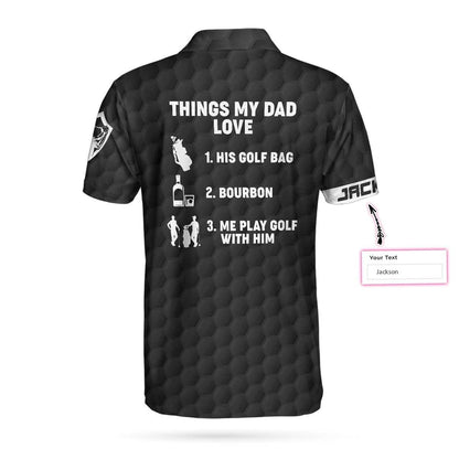 Men Golf Polo Shirt - Things My Dad Love Golfing And Bourbon Custom Polo Shirt, Personalized Golf Shirt - Perfect Gift For Men - Amzanimalsgift