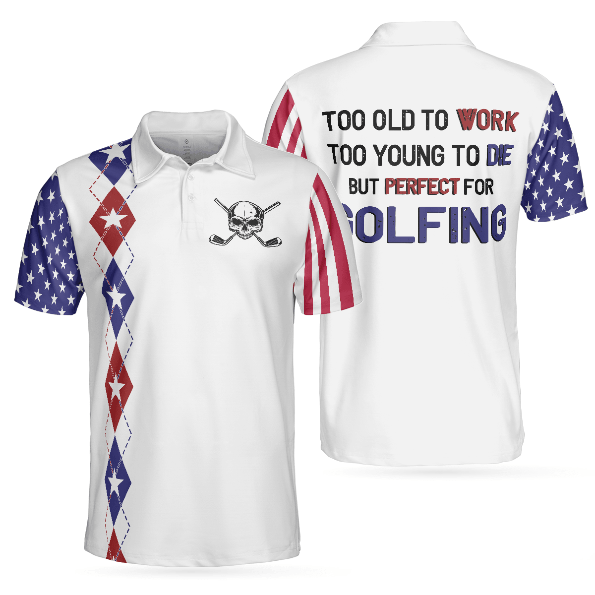 Men Golf Polo Shirt - Too Old To Work Too Young To Die But Perfect For Golfing Polo Shirt, American Flag Golfing Shirt For Men - Amzanimalsgift