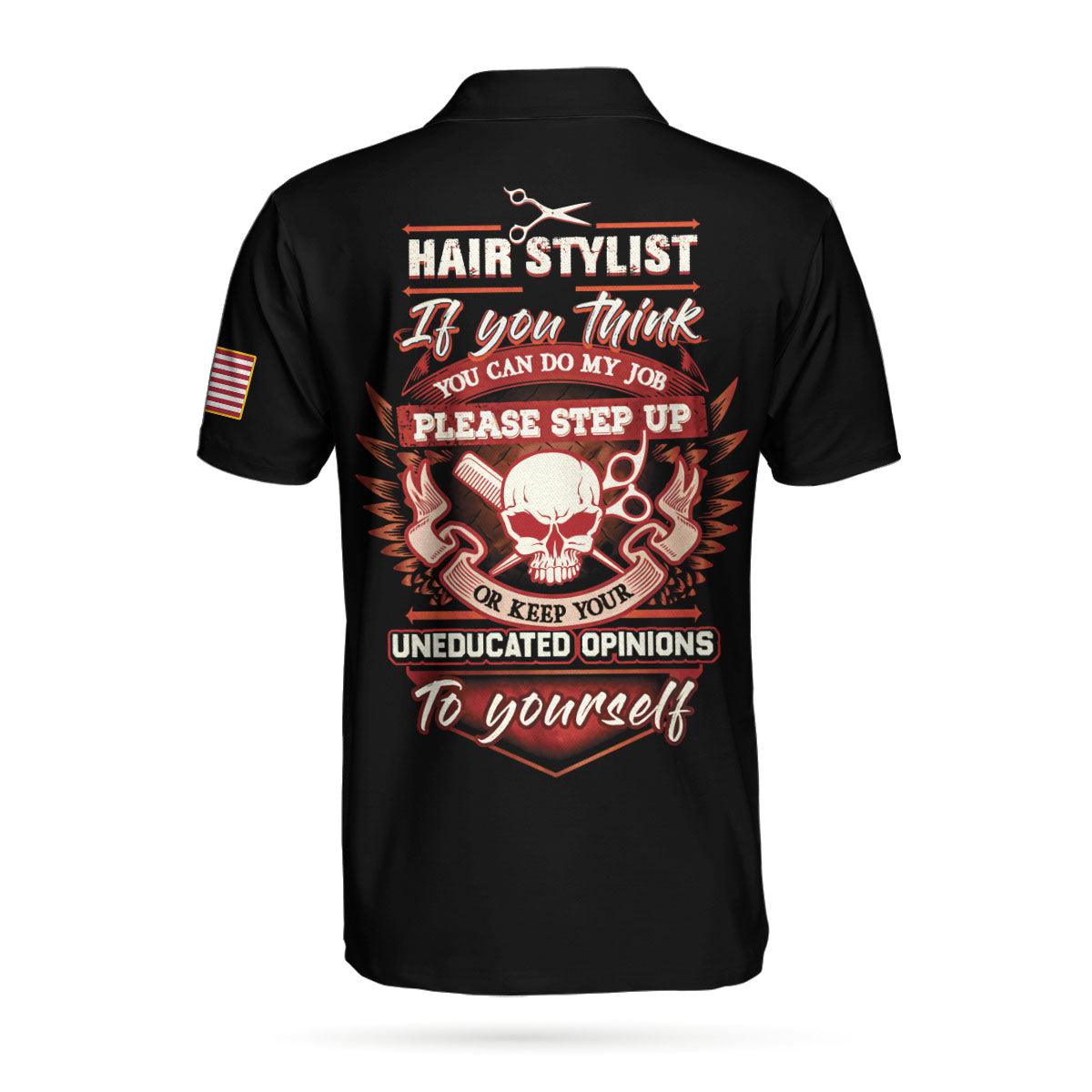 Men Polo Shirt - Hair Stylist Proud Skull Men Polo Shirt, If You Think You Can Do My Job Skull Polo Shirt, Hair Stylist Shirt For Men - Amzanimalsgift