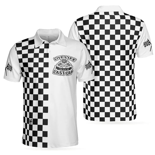 Men Racing Polo Shirt - Live Life Like It's The Last Lap Racing Polo Shirt, Black And White Racing Shirt For Men, Best Gift For Men - Amzanimalsgift