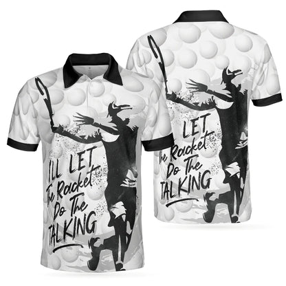 Men Tennis Polo Shirt - Tennis Ball Men Polo Shirt, I'll Let The Racket Do The Talking Polo Shirt, Best Tennis Shirt For Men, Gift For Tennis Lovers - Amzanimalsgift