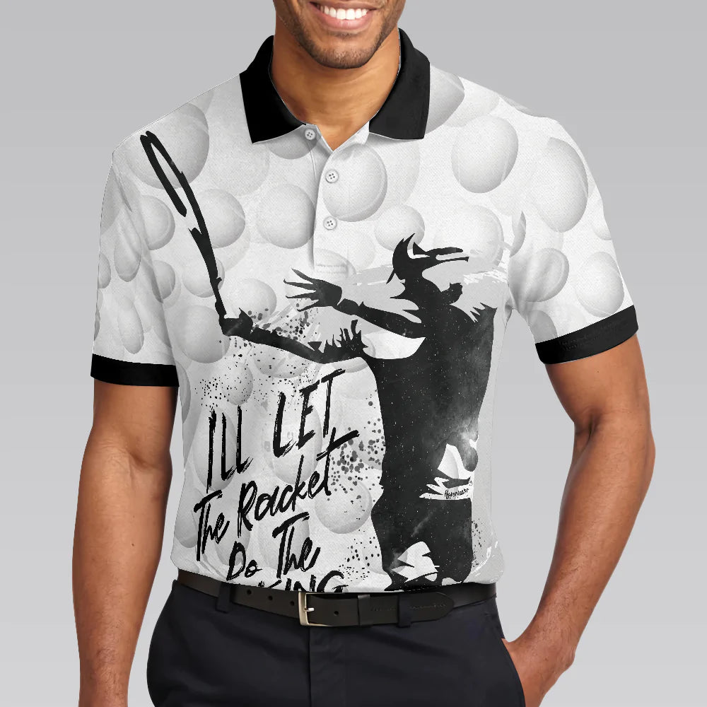Men Tennis Polo Shirt - Tennis Ball Men Polo Shirt, I'll Let The Racket Do The Talking Polo Shirt, Best Tennis Shirt For Men, Gift For Tennis Lovers - Amzanimalsgift