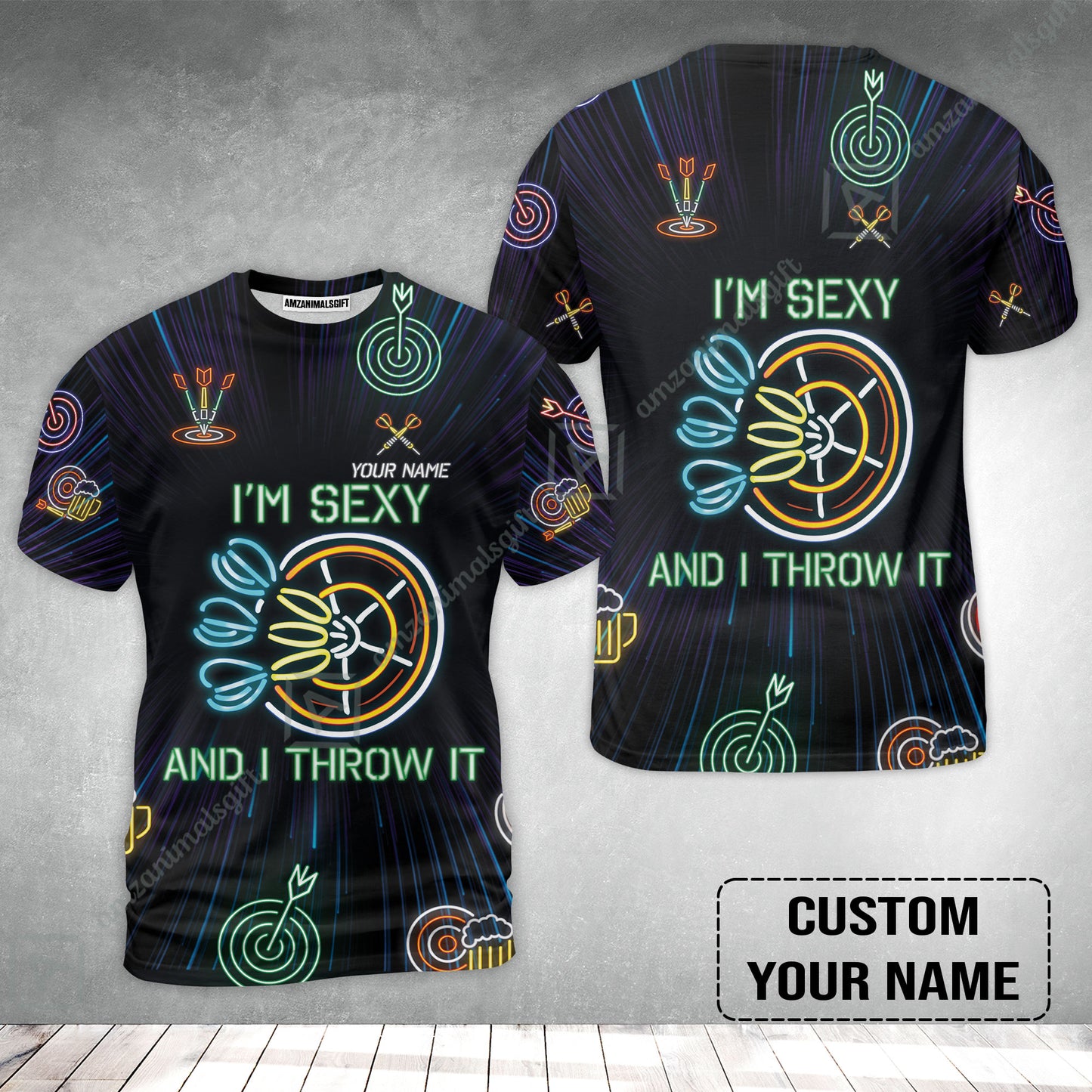 Customized Darts T-Shirt, Personalized I'm Sexy And I Throw It Darts T-Shirt