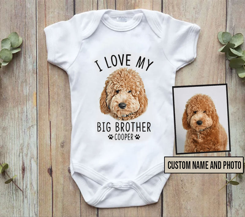 Dog Baby Onesies, I Love My Big Brother Custom Dog Baby Onesies, Personalized Onesies, Newborn Onesies - Perfect Gift For Baby, Baby Gift Onesie