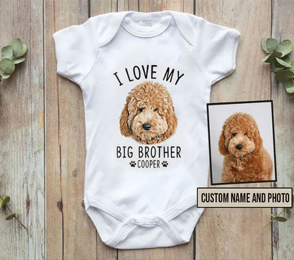 Dog Baby Onesies, I Love My Big Brother Custom Dog Baby Onesies, Personalized Onesies, Newborn Onesies - Perfect Gift For Baby, Baby Gift Onesie